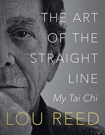 The Art of the Straight Line : My Tai Chi By Reed_ Lou