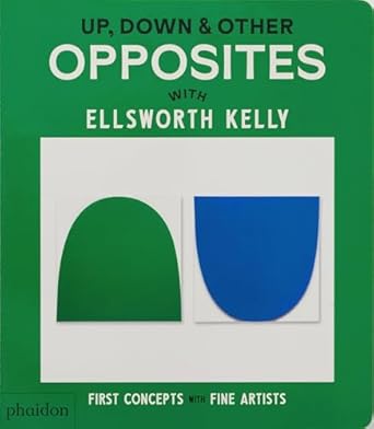 Up, Down & Other Opposites with Elsworth Kelly