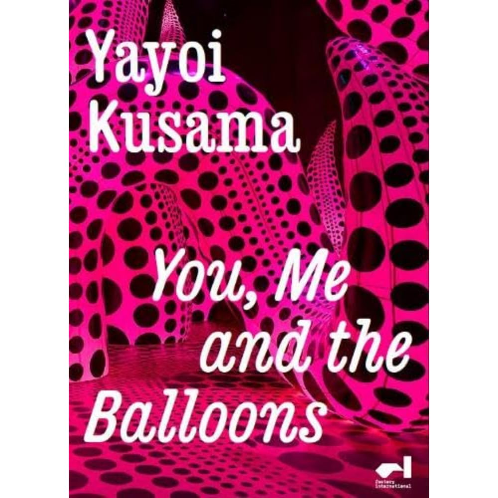 Yayoi Kusama: You Me and the Balloons Catalogue
